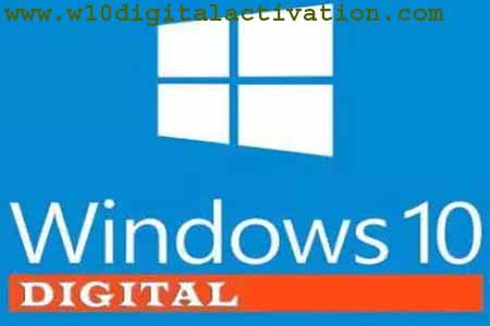 W10 Digital Activation Latest